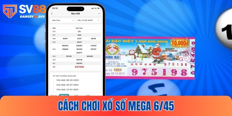 Cách chơi xổ số Mega 6/45